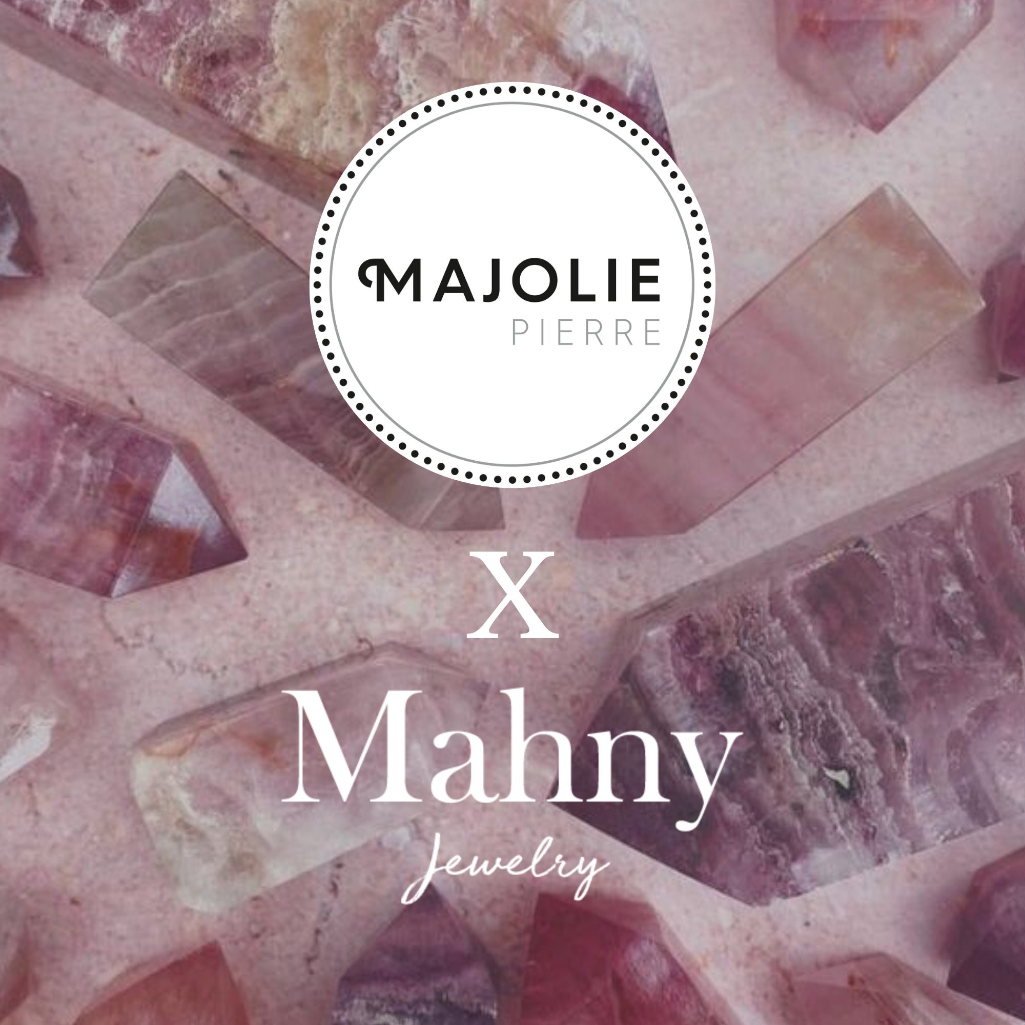 MaJolie Pierre X Mahny Jewelry